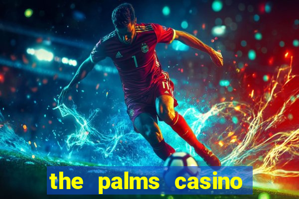 the palms casino in vegas