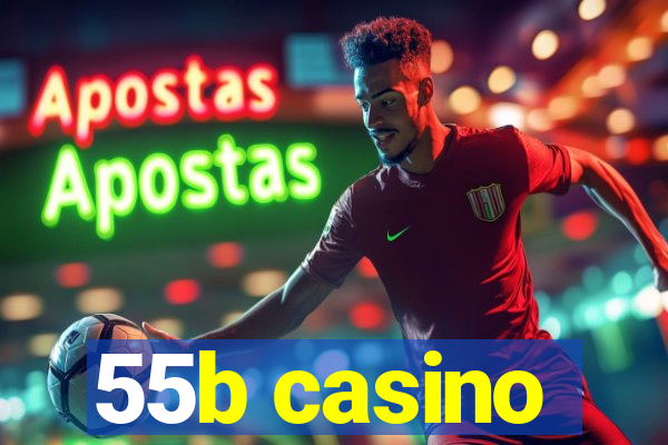 55b casino