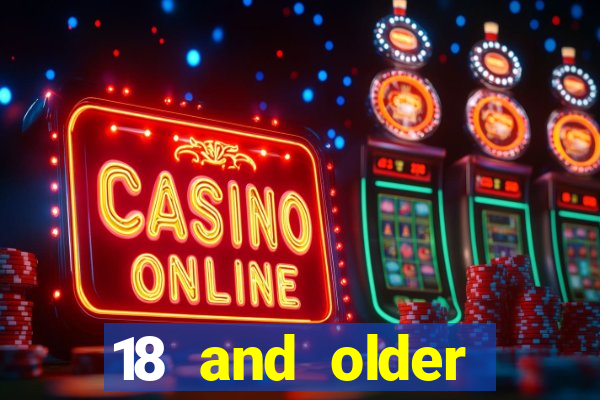 18 and older casinos near me