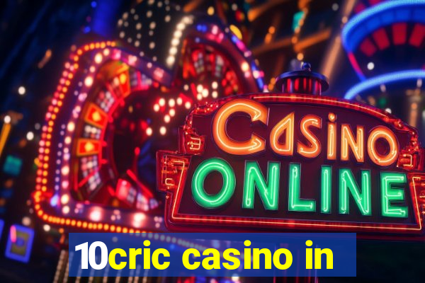 10cric casino in