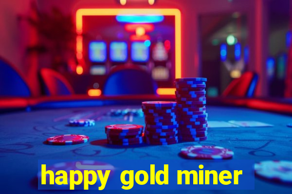 happy gold miner