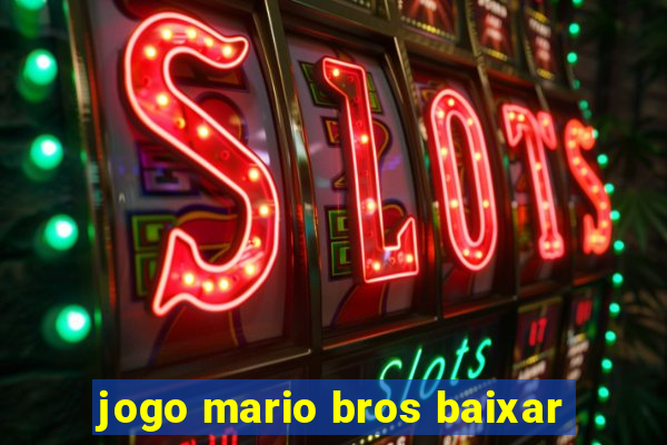 jogo mario bros baixar