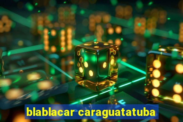 blablacar caraguatatuba