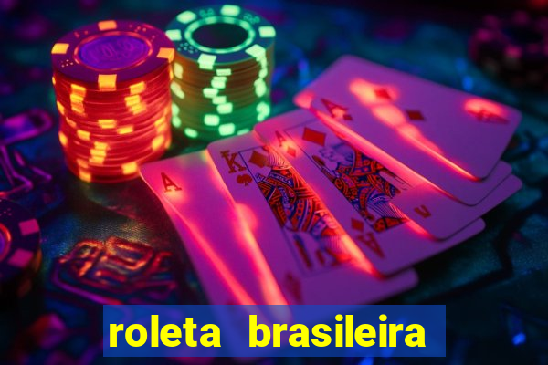 roleta brasileira bet 365