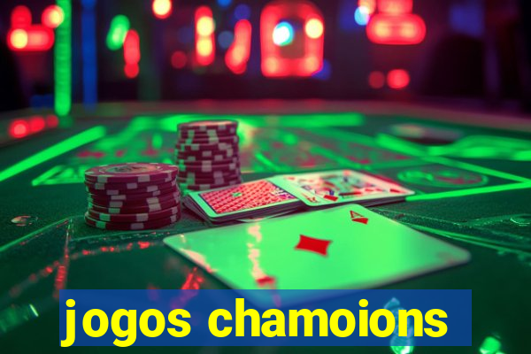 jogos chamoions