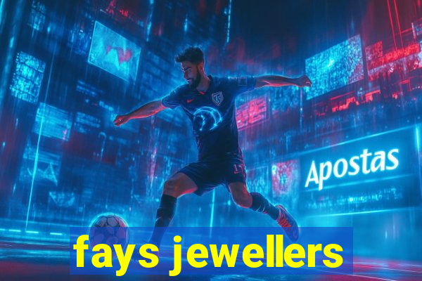 fays jewellers