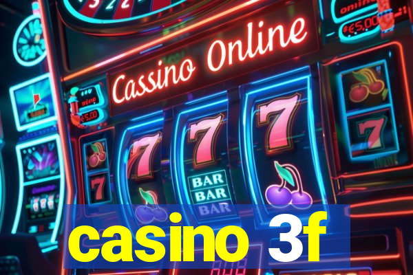 casino 3f