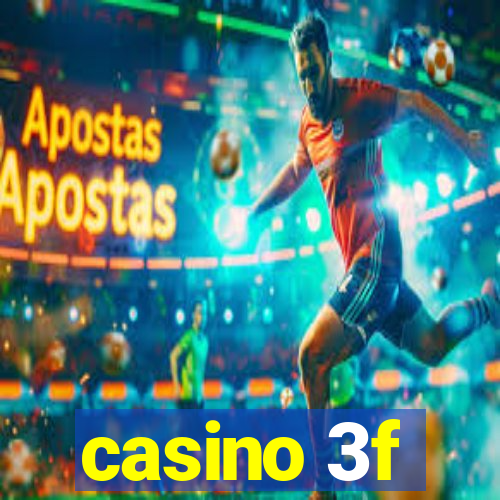 casino 3f