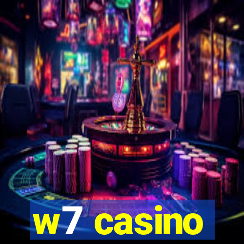 w7 casino