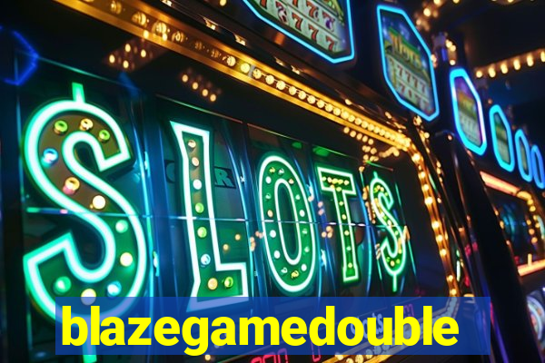 blazegamedouble