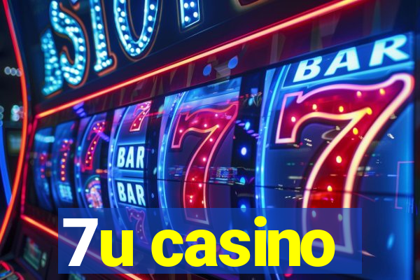 7u casino