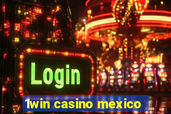 1win casino mexico