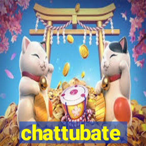 chattubate