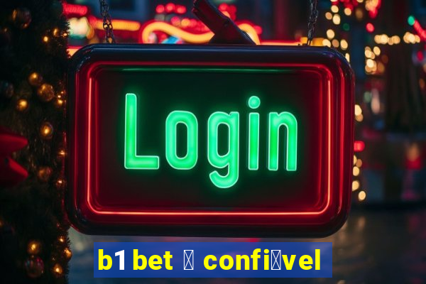 b1 bet 茅 confi谩vel