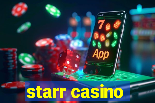 starr casino