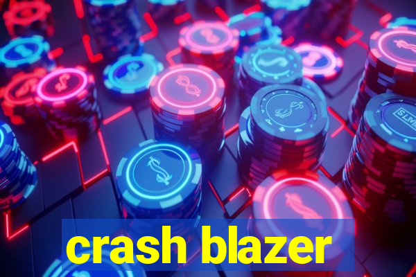 crash blazer