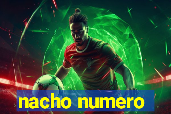 nacho numero