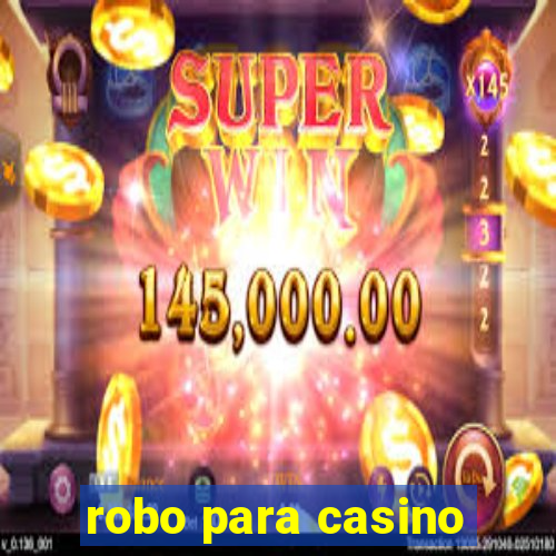 robo para casino