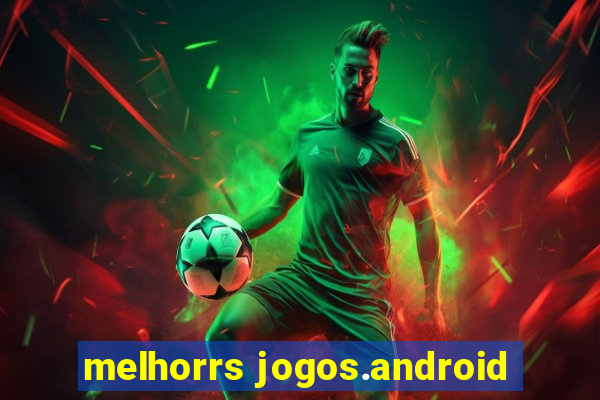 melhorrs jogos.android