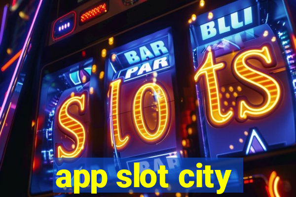 app slot city