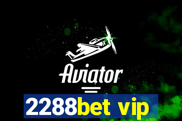 2288bet vip