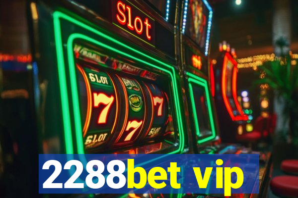 2288bet vip