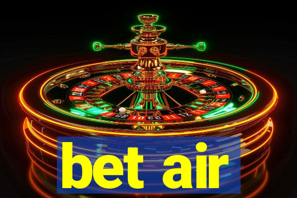 bet air