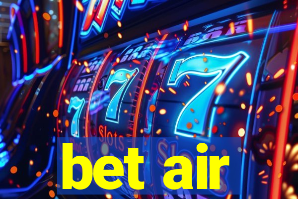 bet air