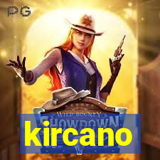 kircano