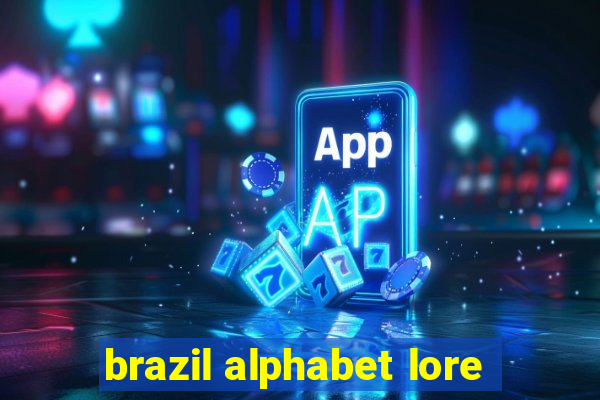 brazil alphabet lore