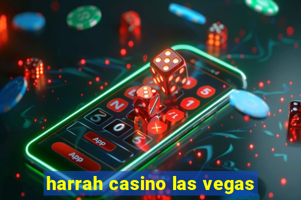 harrah casino las vegas