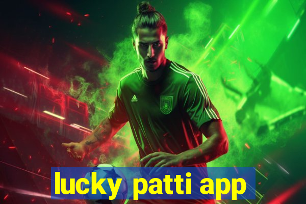 lucky patti app