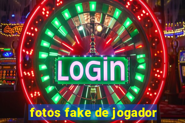 fotos fake de jogador