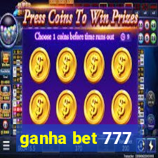 ganha bet 777