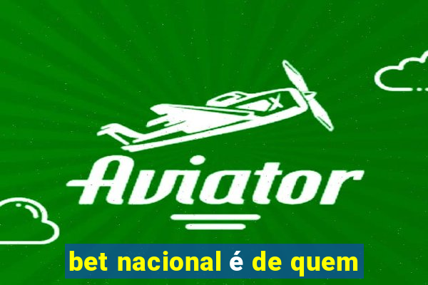 bet nacional é de quem