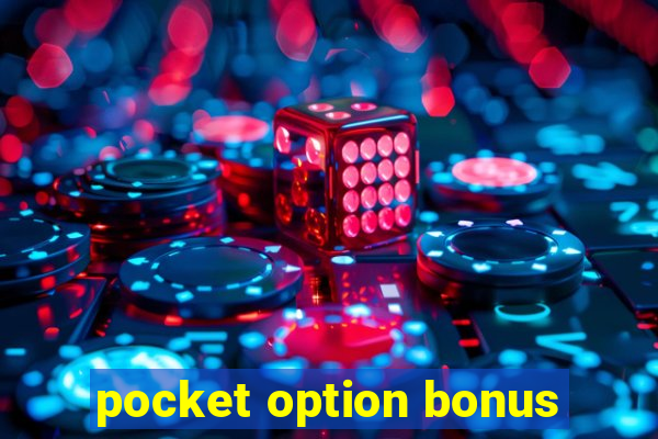 pocket option bonus