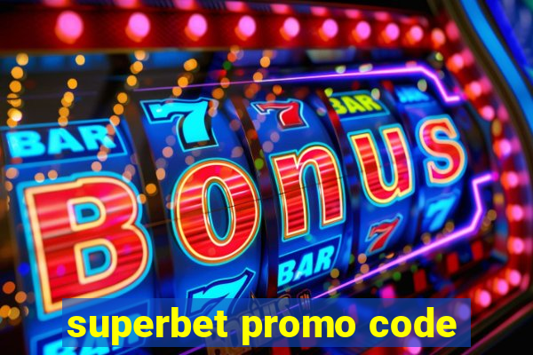 superbet promo code