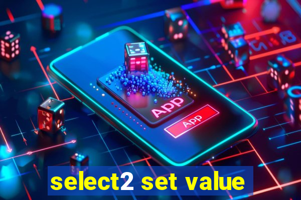 select2 set value