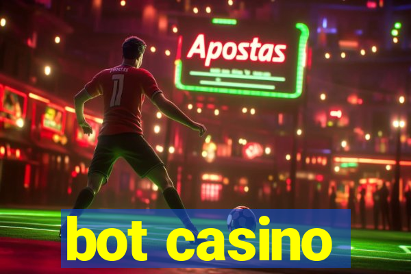 bot casino