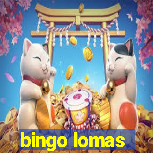 bingo lomas