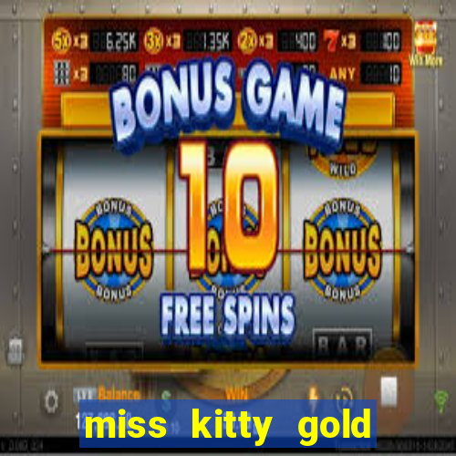 miss kitty gold slot machine