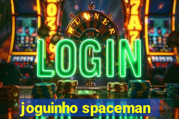 joguinho spaceman