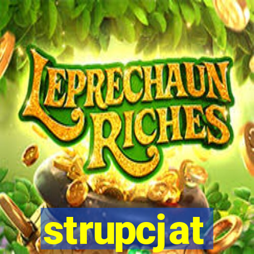 strupcjat