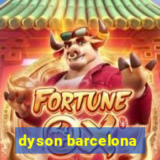 dyson barcelona