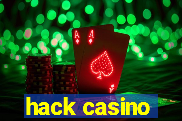 hack casino