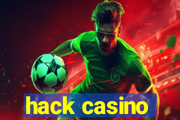 hack casino