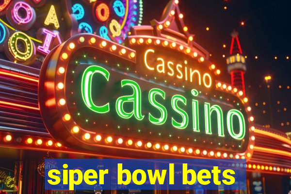 siper bowl bets