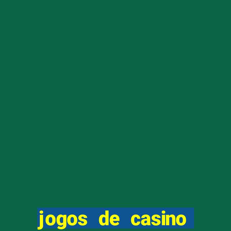 jogos de casino gratis de maquinas