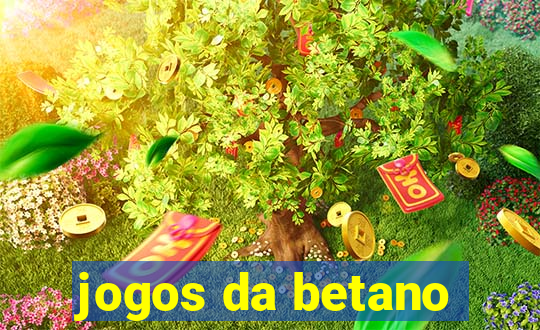 jogos da betano