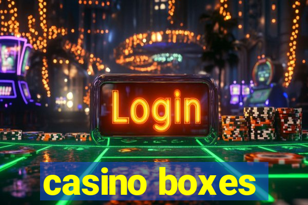 casino boxes